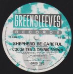 SHEPHERD BE CAREFUL - Cocoa Tea & Dennis Brown