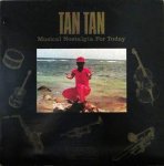MUSICAL NOSTALGIA FOR TODAY - Tan Tan