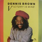 VICTORY IS MINE - Dennis Brown