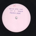 WE'V ONLY JUST BEGUN - Frankie Paul