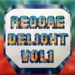 REGGAE DELIGHT VOL.1 - Various Artists
