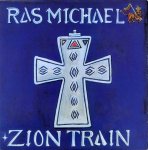 ZION TRAIN - Ras Michael