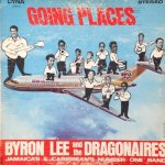 GOING PLACES - Byron Lee & The Dragonaires