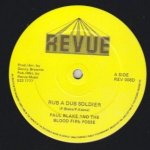RUB A DUB SOLDIER - Paul Blake & The Blood Fire Posse