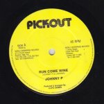 RUN COME WINE - Johnny P