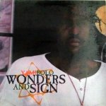 WONDERS AND SIGN - Yami Bolo