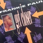 GET CLOSER - Frankie Paul
