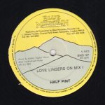 LOVE LINGERS ON - Half Pint
