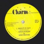SHOUT IT OUT - Ninja Fordes & Mike Brooks