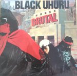 BRUTAL - Black Uhuru