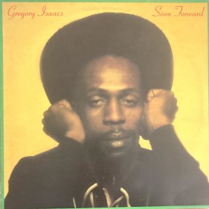 SOON FORWARD - GREGORY ISAACS