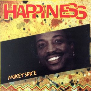 HAPPINESS - Mikey Spice