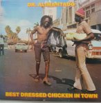 BEST DRESSED CHICKEN IN TOWN - Dr Alimantado