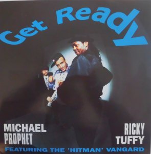 GET READY - Michael Prophet and Ricky Tuffy Featuring The 'Hitma