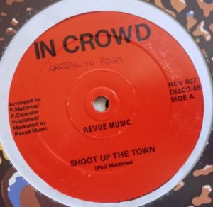SHOOT UP THE TOWN - In Crowd