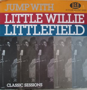 JUMP WITH LITTLE WILLIE LITTLEFIELD