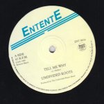TELL ME WHY - Undevided Roots