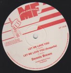 LET ME LOVE YOU L - Dennis Brown