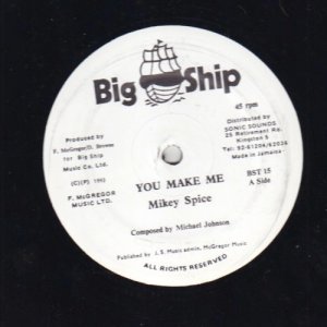 YOU MAKE ME - Mikey Spice