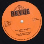RUB A DUB SOLDIER - Paul Blake & The Blood Fire Posse