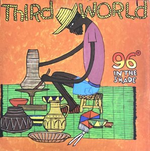 96 IN THE SHADE - Third World