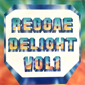 REGGAE DELIGHT VOL 1 - Various Artists