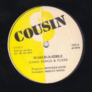 WORLD A GIRLZ - Chaka Demus & Pliers