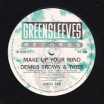 MAKE UP YOUR MIND - Dennis Brown & Tiger