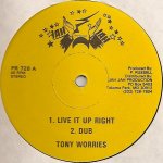 LIVE IT UP RIGHT - Tony Worries