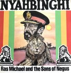 NYAHBINGHI - Ras Michael & The Sons of Negus