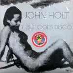 HOLT GOES DISCO - John Holt