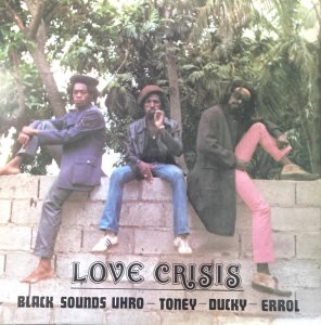 LOVE CRISIS - Black Uhuru