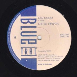 TAN GOOD - Little Twitch