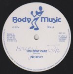 YOU DON'T CARE - Pat Kelly