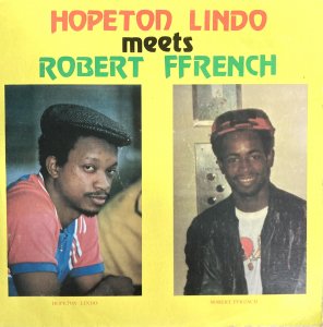 HOPETON LINDO MEETS ROBERT FFRENCH