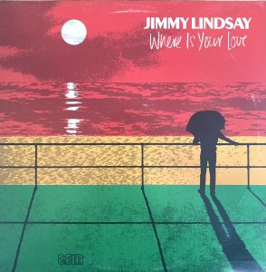 WHERE IS YOUR LOVE (LP)- JIMMY LINDSAY