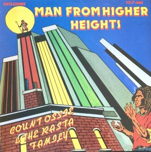 MAN FROM HIGHER HEIGHTS - COUNT OSSIE & THE RASTA FAMILY