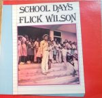 SCHOOL DAYS - Flick Wilson