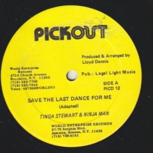 SAVE THE LAST DANCE FOR ME - Tinga Stewart & Ninja Man