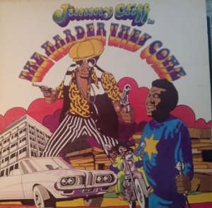 THE HARDER THEY COME - Jimmy Cliff