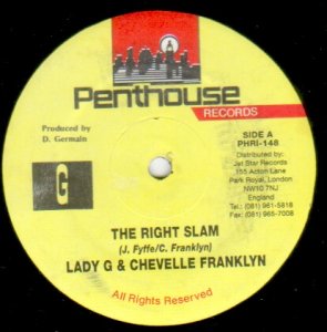 THE RIGHT SLAM - Lady G & Chevelle Franklyn