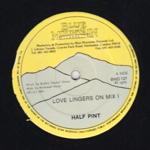 LOVE LINGERS ON - Half Pint