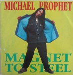 MAGNET TO STEEL - Michael Prophet