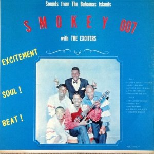 SOUNDS FROM THE BAHAMAS ISLANDS - Smokey 007 with The Exciters