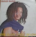 FIRE BURN THEM BELOW - Charlie Chaplin