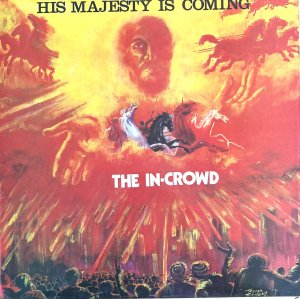 HIS MAJESTY IS COMING - The In-Crowd
