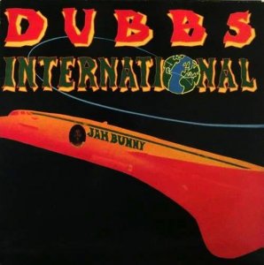 DUBBS INTERNATIONAL - Jah Bunny