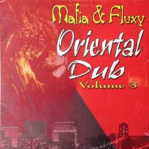 ORIENTAL DUB VOL.3 (RAW ROOTS DUB) - Mafia & Fluxy