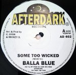 SOME TOO WICKED - Balla Blue