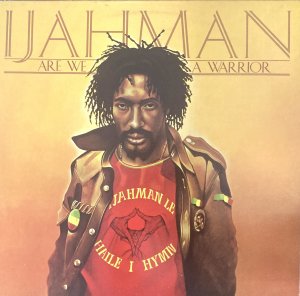 ARE WE A WARRIOR - IJAHMAN